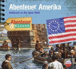 Abenteuer Amerika, Aufbruch in die neue Welt, 1 Audio-CD