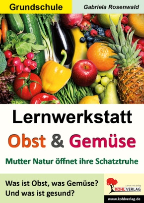 Lernwerkstatt Obst und Gemüse