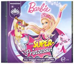 Barbie - Die Super-Prinzessin, Audio-CD