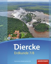 Diercke Erdkunde, Ausgabe 2015 für Gymnasien in Niedersachsen G9: Diercke Erdkunde - Ausgabe 2015 für Gymnasien in Niedersachsen G9