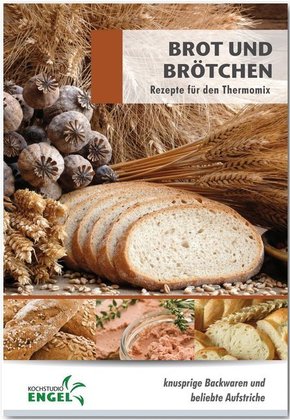 Brot und Brötchen Rezepte geeignet für den Thermomix
