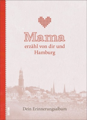Mama erzähl von dir und Hamburg