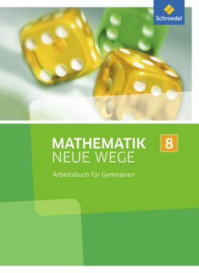 Mathematik Neue Wege SI - Ausgabe 2013 für Nordrhein-Westfalen, Hamburg und Bremen G8