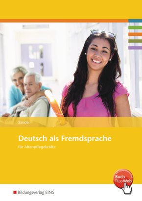 Deutsch als Fremdsprache für Altenpflegekräfte