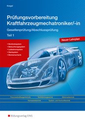 Prüfungsvorbereitung Kraftfahrzeugmechatroniker/-in, m. Lösungsheft - Tl.1