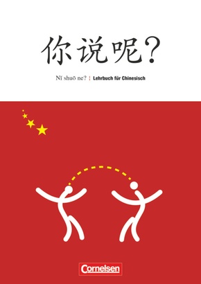 Ni shuo ne? - Lehrwerk für Chinesisch