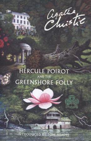 Hercule Poirot and the Greenshore Folly