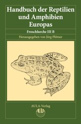 Handbuch der Reptilien und Amphibien Europas: Froschlurche (Anura) III B (Ranidae II)