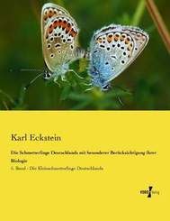 Die Schmetterlinge Deutschlands mit besonderer Berücksichtigung ihrer Biologie