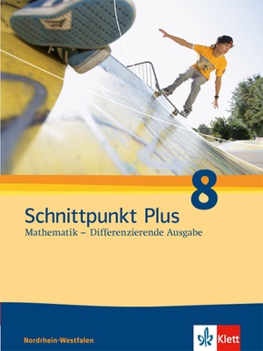 Schnittpunkt Plus Mathematik 8. Differenzierende Ausgabe Nordrhein-Westfalen