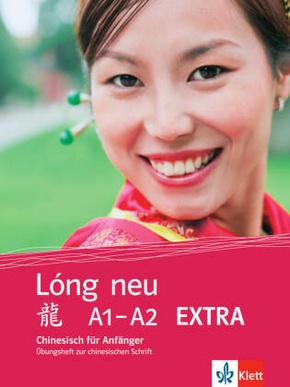 Lóng neu A1-A2, Chinesisch für Anfänger: EXTRA, Übungen zur chinesischen Schrift