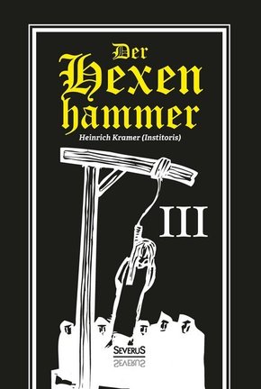 Der Hexenhammer. Tl.3 - Tl.3
