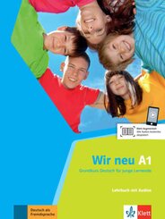 Wir neu - Grundkurs Deutsch für junge Lernende: Lehrbuch mit Audio-CD