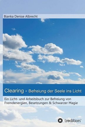 Clearing - Befreiung der Seele ins Licht