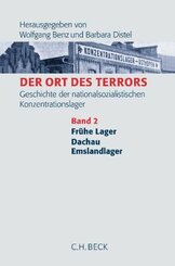 Der Ort des Terrors. Geschichte der nationalsozialistischen Konzentrationslager  Bd. 2: Frühe Lager, Dachau, Emslandlage