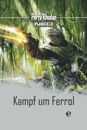 Perry Rhodan NEO, Kampf um Ferrol Bd.4