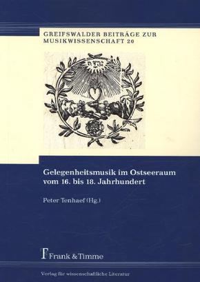 Gelegenheitsmusik im Ostseeraum vom 16. bis 18. Jahrhundert