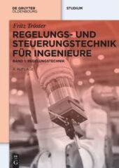 Regelungs- und Steuerungstechnik für Ingenieure - Bd.1