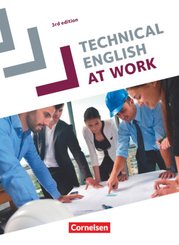 Technical English at Work - Englisch für die Fachschule für Technik - Third Edition - A2-B2