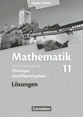 Bigalke/Köhler: Mathematik - Thüringen - Ausgabe 2015 - 11. Schuljahr