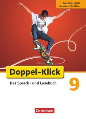 Doppel-Klick - Das Sprach- und Lesebuch - Grundausgabe Nordrhein-Westfalen - 9. Schuljahr
