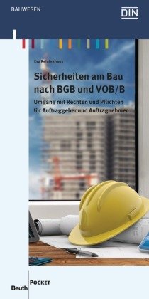Sicherheiten am Bau nach BGB und VOB/B