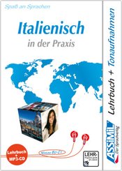 Assimil Italienisch in der Praxis für (Fortgeschrittene): Lehrbuch, m. MP3-CD