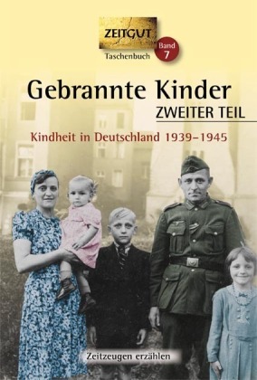 Gebrannte Kinder, Kindheit in Deutschland 1939-1945 - Tl.2