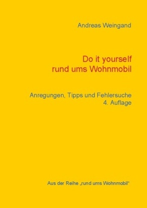 Do it yourself rund ums Wohnmobil