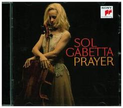 Sol Gabetta - Prayer, 1 Audio-CD