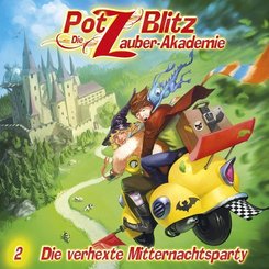 Potz Blitz, Die Zauber-Akademie - Die verhexte Mitternachtsparty, 1 Audio-CD