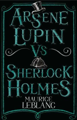 Arsène Lupin vs Sherlock Holmes