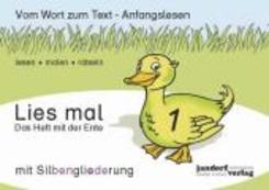 Lies mal!: Das Heft mit der Ente (mit Silbengliederung); H.1