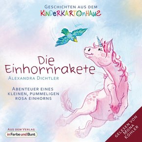 Die Einhornrakete - Abenteuer eines kleinen, pummeligen rosa Einhorns, 1 Audio-CD