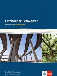 Lambacher Schweizer Mathematik berufliches Gymnasium Eingangsklasse. Ausgabe Baden-Württemberg
