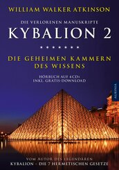 Kybalion 2 - Die geheimen Kammern des Wissens, 4 Audio-CDs