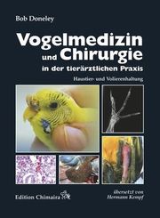 Vogelmedizin und Chirurgie in der tierärztlichen Praxis