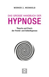 Das große Handbuch der Hypnose