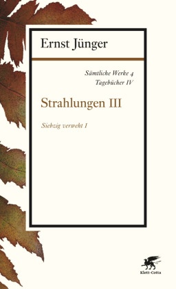 Sämtliche Werke: Strahlungen; Abt.1. Tagebücher - Tl.3