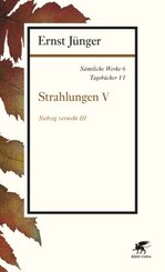 Sämtliche Werke: Strahlungen; Abt.1. Tagebücher - Tl.5