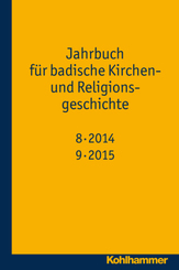 Jahrbuch für badische Kirchen- und Religionsgeschichte: Band 8-9 (2014-2015)