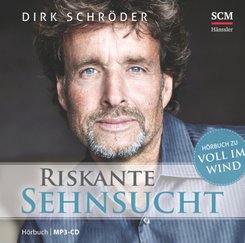 Riskante Sehnsucht, Audio-CD, MP3