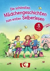 Die schönsten Mädchengeschichten zum ersten Selberlesen