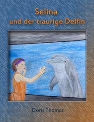 Selina und der traurige Delfin