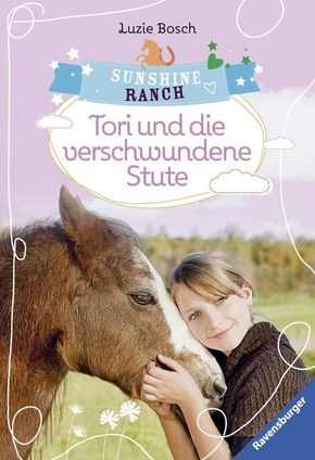 Sunshine Ranch - Tori und die verschwundene Stute