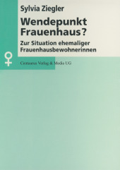 Wendepunkt Frauenhaus?