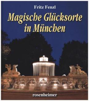 Magische Glücksorte in München