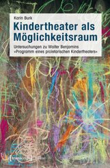 Kindertheater als M&ouml;glichkeitsraum