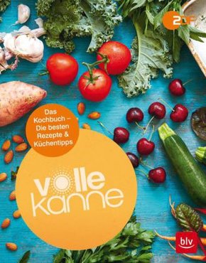 Volle Kanne - Das Kochbuch. Rezepte & Küchentricks
