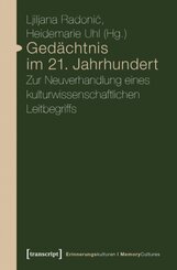 Ged&auml;chtnis im 21. Jahrhundert